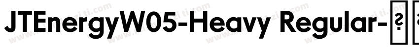 JTEnergyW05-Heavy Regular字体转换